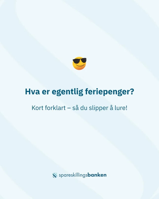 Hva er egentlig feriepenger? 😎 Kort forklart så du slipper å lure ☺️